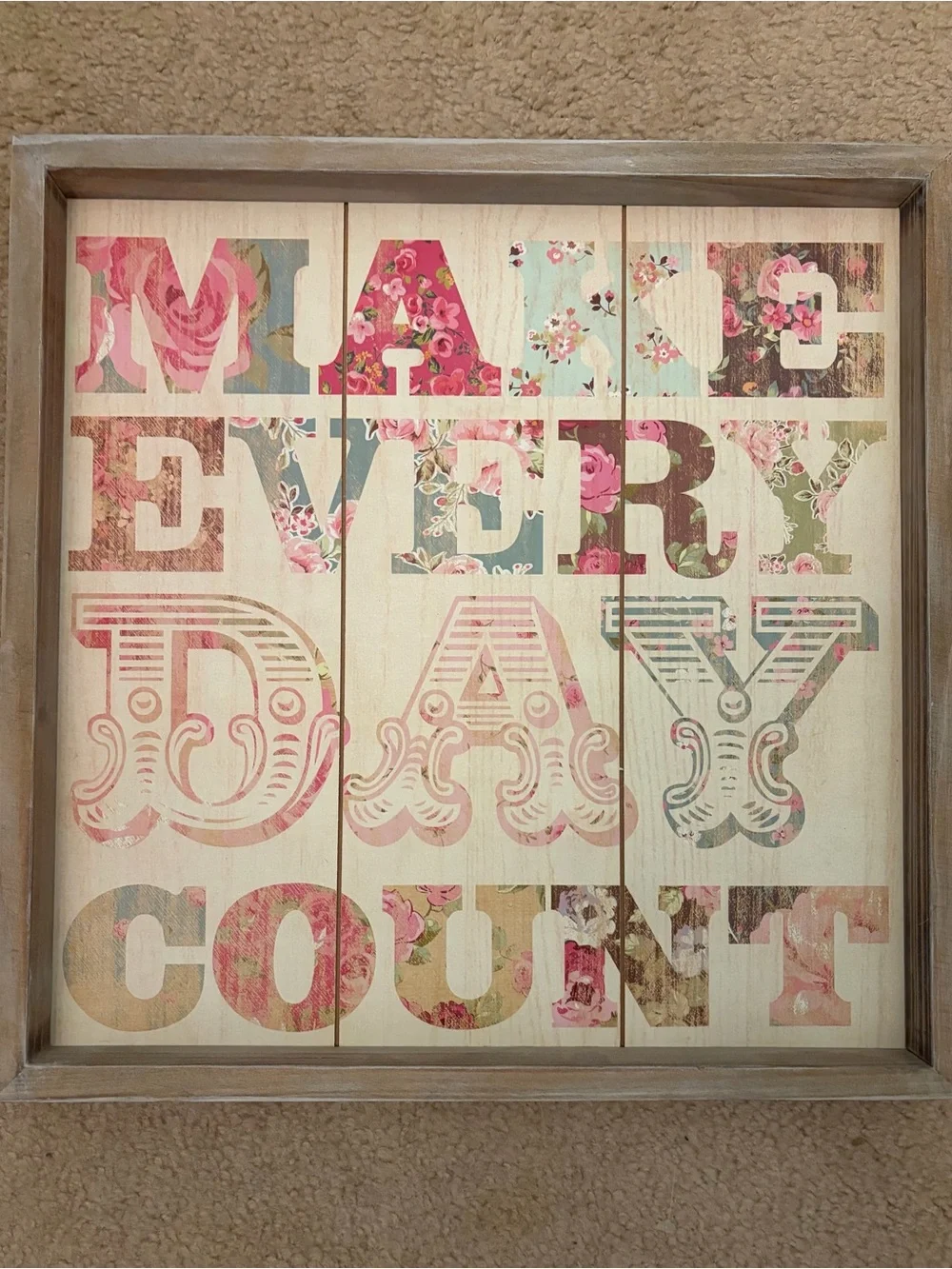 Floral 'Make Every Day Count' Wall Art - Pink & Cream shabby chic